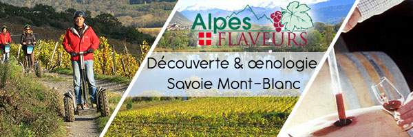 Decouverte et oenologie en Savoie Mont-Blanc Alpes
